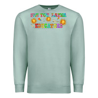 Seafoam see you later educators  libbey glass Premium Sweatshirt - HRA Design Shop