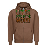 Chestnut life is good in the wood Zipper Hoodie - texasbilliewilder