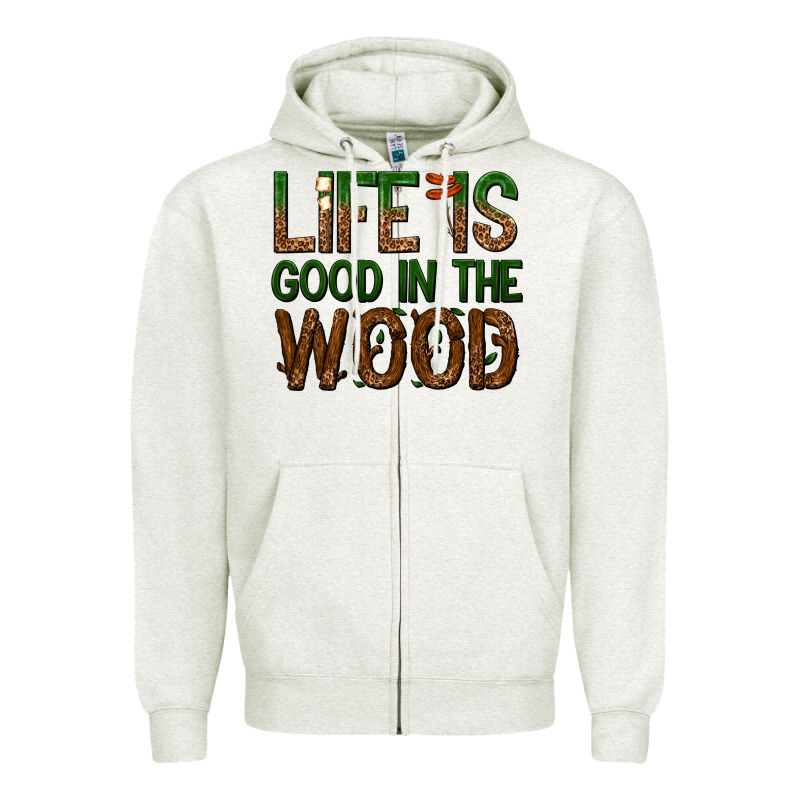 Life Is Good In The Wood Zipper Hoodie by texasbilliewilder | Teevron