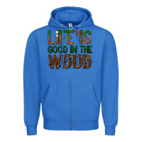 True Royal life is good in the wood Zipper Hoodie - texasbilliewilder