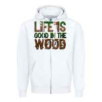 White life is good in the wood Zipper Hoodie - texasbilliewilder