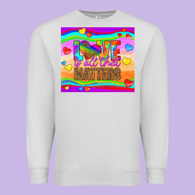 Love Is All That Matters Premium Sweatshirt Designed By Hra Design Shop