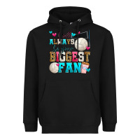 Black i will always be your biggest fan volleyball Heavyweight Hoodie - Zillion Design Studio