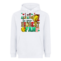 White i will always be your biggest fan softball Heavyweight Hoodie - Zillion Design Studio