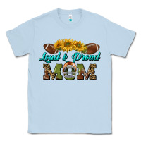 Dusty Blue loud and proud mom Classic Tee - BundleAndBundleShop