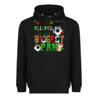 Black i will always be your biggest fan soccer Heavyweight Hoodie - Zillion Design Studio