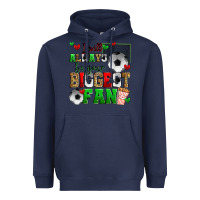 Navy i will always be your biggest fan soccer Heavyweight Hoodie - Zillion Design Studio