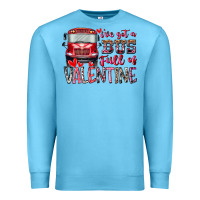 Ocean Blue I've got bus full of Valentine Premium Sweatshirt - RacoonDesign