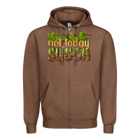 Chestnut not today succa Zipper Hoodie - texasbilliewilder