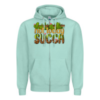 Seafoam not today succa Zipper Hoodie - texasbilliewilder