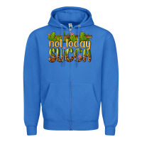 True Royal not today succa Zipper Hoodie - texasbilliewilder