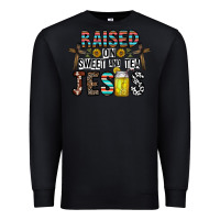 Black raised on sweet and tea jesus Premium Sweatshirt - CowhideDigitalArt