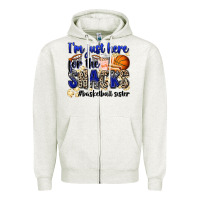 I'm Just Here For The Snacks #basketball Sister Zipper Hoodie | Teevron