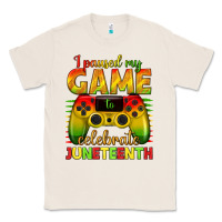 Natural I paused my game celebrate Juneteenth Classic Tee - texasbilliewilder