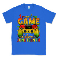 True Royal I paused my game celebrate Juneteenth Classic Tee - texasbilliewilder