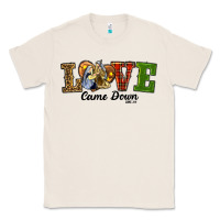 Natural Love Came Down Baby Jesus Christmas Classic Tee - RanaPortraitStore