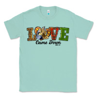Seafoam Love Came Down Baby Jesus Christmas Classic Tee - RanaPortraitStore