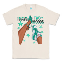 Natural Teal I Have Two Moods Afro Girl Sneakers Classic Tee - texasbilliewilder
