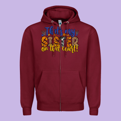 That S My Sister On That Court Zipper Hoodie Designed By Zillion Design Studio