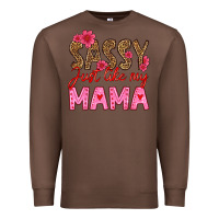 Chestnut sassy just like my mama Premium Sweatshirt - HRA Design Shop