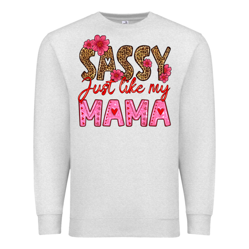 Sassy Just Like My Mama Premium Sweatshirt by HRA Design Shop | Teevron