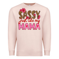 Pale Pink sassy just like my mama Premium Sweatshirt - HRA Design Shop