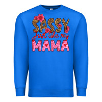 True Royal sassy just like my mama Premium Sweatshirt - HRA Design Shop