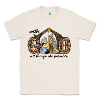 Natural With God All Things Are Possible Classic Tee - RanaPortraitStore