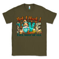 Army Green But i think i love Fall most of all gnome Classic Tee - RanaPortraitStore