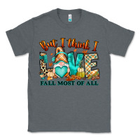 Charcoal Heather But i think i love Fall most of all gnome Classic Tee - RanaPortraitStore