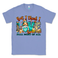 Colony Blue But i think i love Fall most of all gnome Classic Tee - RanaPortraitStore