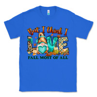 True Royal But i think i love Fall most of all gnome Classic Tee - RanaPortraitStore