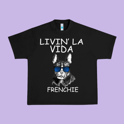 Livin' La Vida Frenchie Urban Heavy Tee Designed By Bettercallsaul