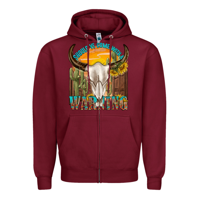 Shouldve Come With A Warning Zipper Hoodie by texasbilliewilder | Teevron