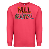 Cardinal Fall Is Proof That Change Is Beautiful Premium Sweatshirt - CowhideDigitalArt