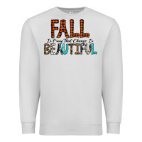 Dove Grey Fall Is Proof That Change Is Beautiful Premium Sweatshirt - CowhideDigitalArt