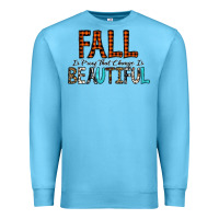 Ocean Blue Fall Is Proof That Change Is Beautiful Premium Sweatshirt - CowhideDigitalArt