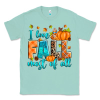 Seafoam I love Fall most of all Classic Tee - RanaPortraitStore