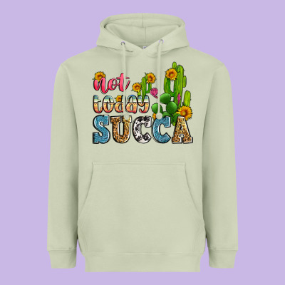 Not Today Succa Heavyweight Hoodie Designed By Zillion Design Studio
