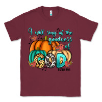 Burgundy I will sing of the goodness of God Psalm 89:1 Classic Tee - RanaPortraitStore