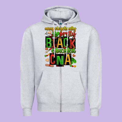 Unapologetically Pretty Black And Educated Cna Zillion Zipper Hoodie Designed By Zillion Design Studio