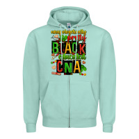 Seafoam unapologetically pretty black and educated cna zillion Zipper Hoodie - Zillion Design Studio