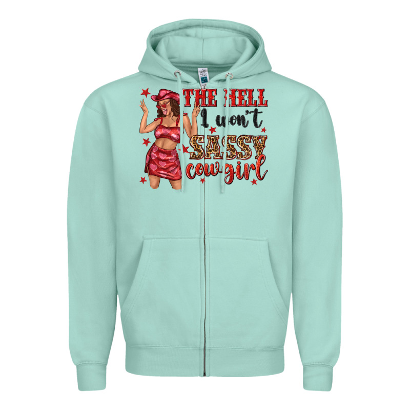 The Hell I Wont Sassy Cowgirl Zipper Hoodie by texasbilliewilder | Teevron