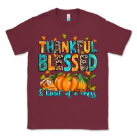 Burgundy Thankful blessed and kind of a mess Classic Tee - RanaPortraitStore