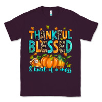 Plum Thankful blessed and kind of a mess Classic Tee - RanaPortraitStore