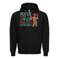 Black wanted and wild long live cowgirls Zipper Hoodie - texasbilliewilder