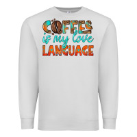 Dove Grey coffee is my love language Premium Sweatshirt - HRA Design Shop