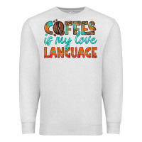 Oatmeal Heather coffee is my love language Premium Sweatshirt - HRA Design Shop