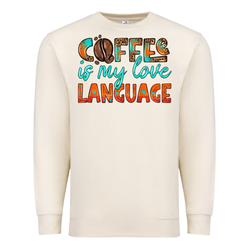 Coffee Is My Love Language Premium Sweatshirt by HRA Design Shop | Teevron