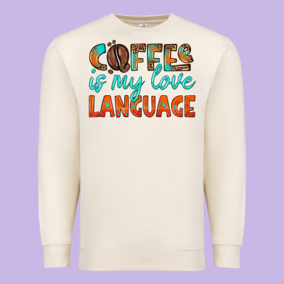 Coffee Is My Love Language Premium Sweatshirt Designed By Hra Design Shop